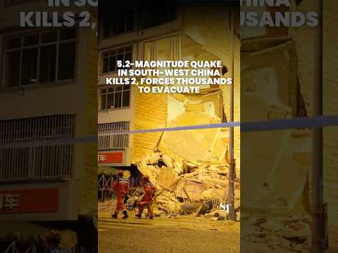 Earthquake hits Guangxi in south-west China, killing 2 and forcing thousands to evacuate thumbnail