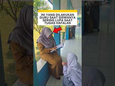 ini yang dilakukan guru saat siswanya sering lupa saat tugas hafalan ❗ #sekolah #videoviral thumbnail