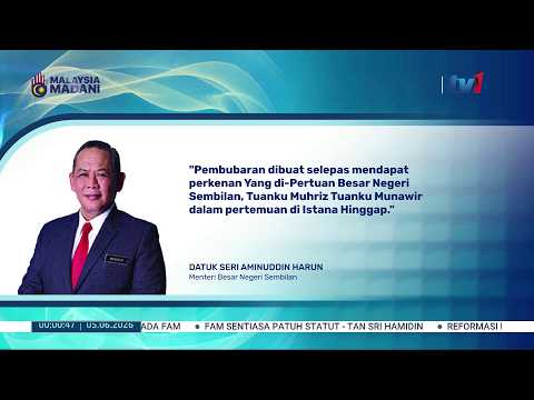 5 JUN 2026 - BERITA TENGAH MALAM - DUN NEGERI SEMBILAN BUBAR BERKUAT KUASA JUMAAT thumbnail