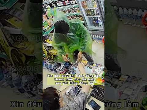 Xin đểu siêu thị mình từng làm thanh niên đeo lắc bạc sau vài tiếng đồng hô thumbnail