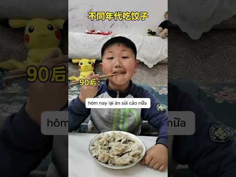 các thế hệ từ xưa đến nay ăn sủi cảo sẽ như thế nào thumbnail