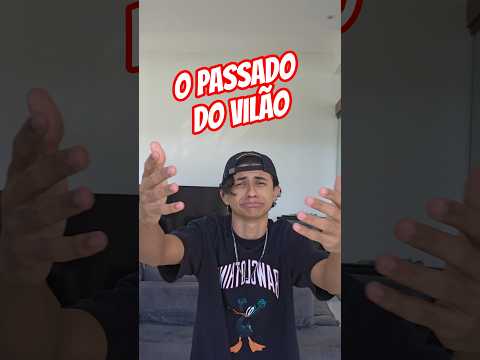 O PASSADO DO VILÃO!!#shorts thumbnail