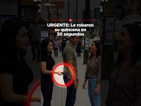 URGENTE: Le robaron su quincena en 30 segundos thumbnail