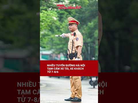 Nhiều tuyến đường Hà Nội tạm cấm xe tải, xe khách từ 7-8/6 thumbnail