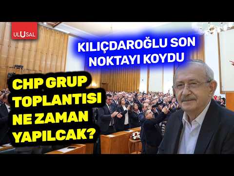CHP Grup Toplantısı ne zaman yapılacak? CHP Genel Başkanı Kılıçdaroğlu son noktayı koydu thumbnail