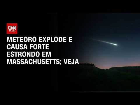 Meteoro explode e causa forte estrondo em Massachusetts | CNN BRASIL thumbnail