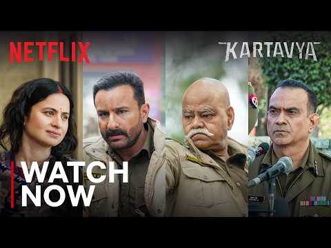 Kartavya | Watch Now | Saif Ali Khan, Rasika D, Sanjay M & Saurabh D | Pulkit | Netflix India thumbnail