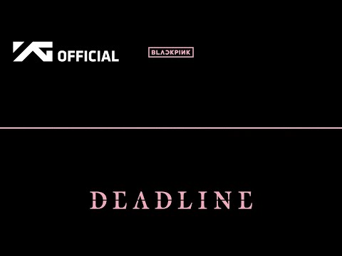 BLACKPINK 3rd MINI ALBUM [DEADLINE] thumbnail