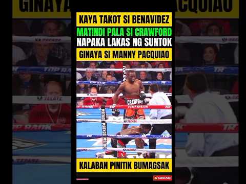 KAYA TAKOT KAY CRAWFORD SI BENAVIDEZ! NAPAKA LAKAS NG NG SUNTOK NI CRAWFORD! thumbnail
