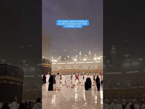 KEJADIAN LANGKA DI SUASANA HARI RAYA ! HUJAN MENGGUYUR MASJIDIL HARAM !! thumbnail