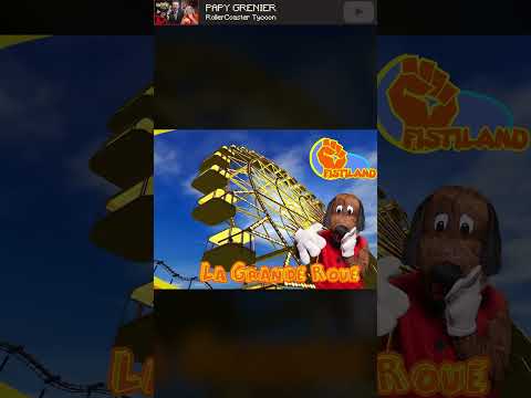Fistiland ! ( Papy Grenier - RollerCoaster Tycoon ) thumbnail