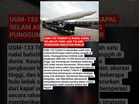 UGM-133 Trident II, Rudal Kapal Selam AS yang Jadi Tulang Punggung Kekuatan Nuklir thumbnail