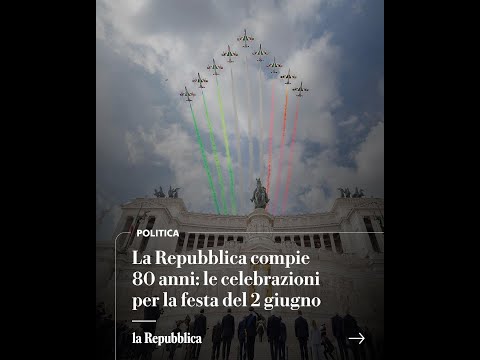 La Repubblica compie 80 anni: le celebrazioni del 2 giugno thumbnail