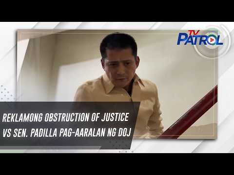 Reklamong obstruction of justice vs Sen. Padilla pag-aaralan ng DOJ | TV Patrol thumbnail