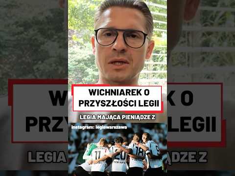 WICHNIAREK O TRANSFERACH I PRZYSZŁOŚCI LEGII #shorts thumbnail