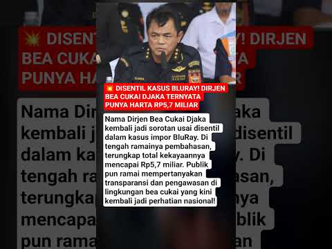 ? Disentil Kasus BluRay! Dirjen Bea Cukai Djaka Ternyata Punya Harta Rp5,7 Miliar thumbnail
