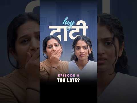 Episode 8 - Too Late???| Finale Episode | Hey Dadi - Vertical Series #shortsbreak #dadiop thumbnail
