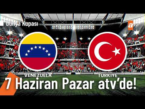 Venezuela - Türkiye | Dünya Kupası Hazırlık Maçı Pazar gece 01.00'de atv'de! thumbnail