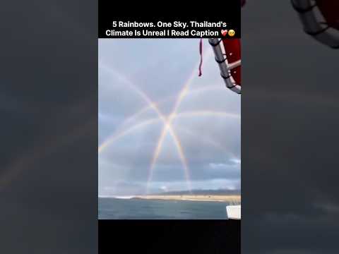 5 Rainbows. One Sky. Thailand's Climate Is Unreal I Read Caption ?❤️‍? thumbnail