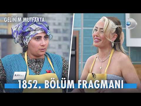 Gelinim Mutfakta 1852. Bölüm Fragmanı thumbnail