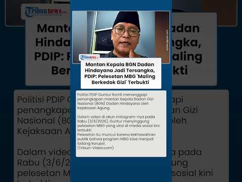PDIP Tanggapi Eks Kepala BGN Jadi Tersangka Korupsi: Pelesetan MBG 'Maling Berkedok Gizi' Terbukti thumbnail