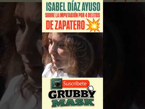 ISABEL DÍAZ AYUSO sobre la INPUTACIÓN por 4 DELITOS de JOSÉ LUIS RODRÍGUEZ ZAPATERO ? thumbnail