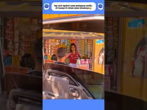 lagi asik ngobrol sama pedagang cantik, eh taunya direkam temannya?#short thumbnail