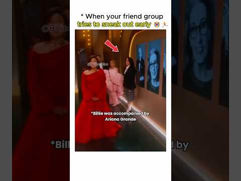 When you and your friend group at an event trying to sneak out early be like ??‍♀️ #BillieEilish thumbnail