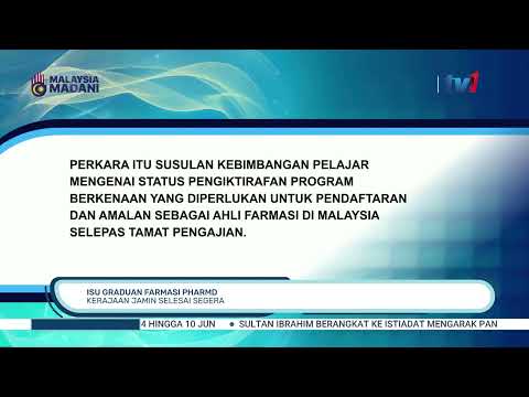 5 JUN 2026 - BERITA TGH HARI - ISU GRADUAN FARMASI PHARMD: KERAJAAN JAMIN SELESAI SEGERA thumbnail