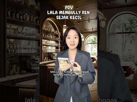 #pov : Ren dibully Lala sejak masa sekolah.. thumbnail