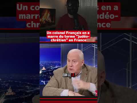 Ce colonel en a marre du terme "judéo-chrétien" en France ! #actualité #actus #actualités thumbnail