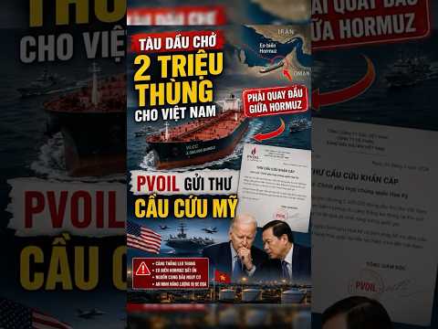 Tin quân sự quốc tế | TÀU DẦU CHỞ 2 TRIỆU THÙNG CHO VIỆT NAM PHẢI QUAY ĐẦU GIỮA HORMUZ, PVOIL CẦU MỸ thumbnail
