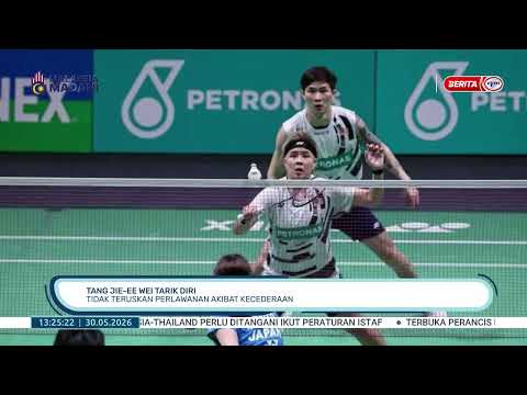 30 MEI 2026-BERITA TGH HARI- TANG JIE-EE WEI TARIK DIRI: TIDAK TERUSKAN PERLAWANAN AKIBAT KECEDERAAN thumbnail