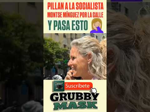 PILLAN por la CALLE a la PORTAVOZ del PSOE MONTSE MÍNGUEZ y pasa esto ??‍♀️ thumbnail