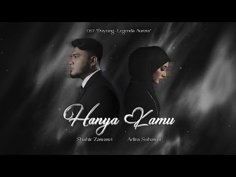 Adira Suhaimi & Shahir Zawawi - Hanya Kamu (Official Music Video) thumbnail