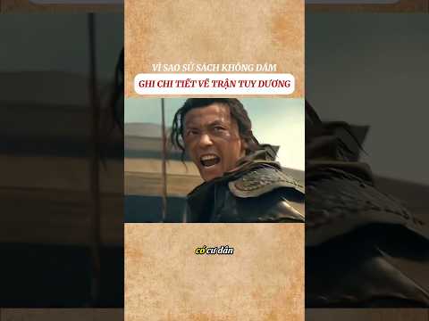 Vì sao sử sách Không giám ghi chép chi tiết về trận Tuy Dương #shorts thumbnail