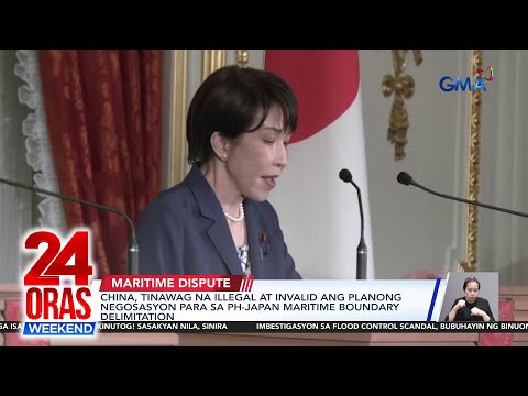 Planong PH-Japan sea border talks, ilegal at invalid ayon sa China | 24 Oras Weekend thumbnail