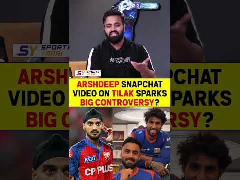 ARSHDEEP SNAPCHAT VIDEO ON TILAK SPARKS BIG CONTROVERSY? #tilakvarma #arshdeepsingh #mivspbks thumbnail