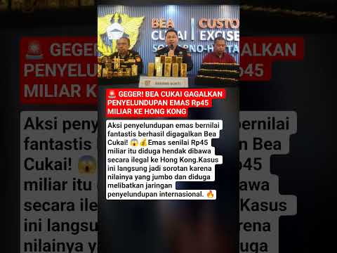 🚨 GEGer! Bea Cukai Gagalkan Penyelundupan Emas Rp45 Miliar ke Hong Kong thumbnail