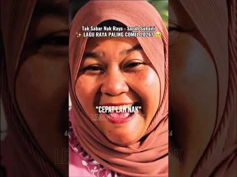 'Cepat lah NAK' pergi tengok TAK SABAR NAK RAYA - Sarah Suhairi thumbnail