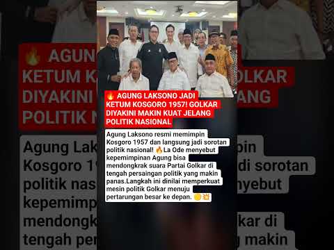 🔥 Agung Laksono Jadi Ketum Kosgoro 1957! Golkar Diyakini Makin Kuat Jelang Politik Nasional thumbnail