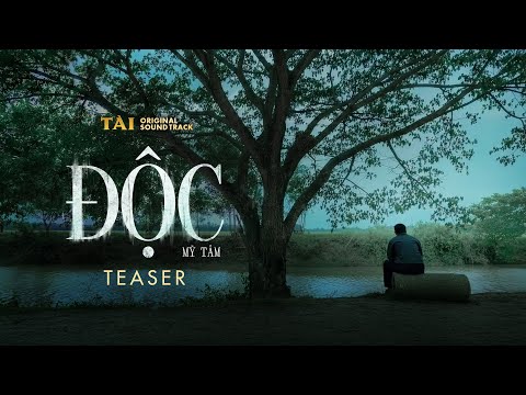 MỸ TÂM - ĐỘC (TEASER) | OST PHIM TÀI thumbnail