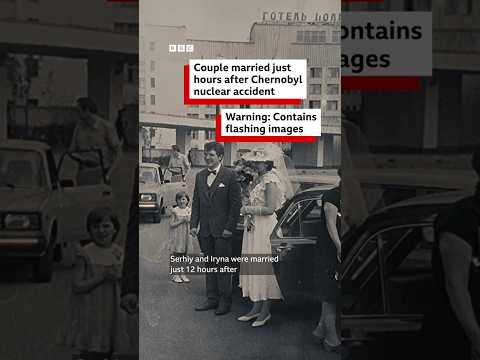 'We got married hours after the Chernobyl disaster' - BBC World Service #shorts thumbnail