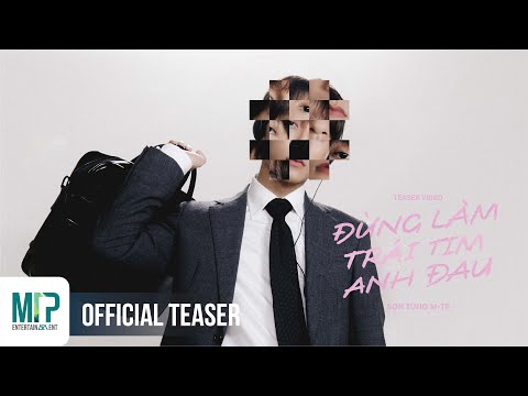SƠN TÙNG M-TP | ĐỪNG LÀM TRÁI TIM ANH ĐAU | OFFICIAL TEASER thumbnail