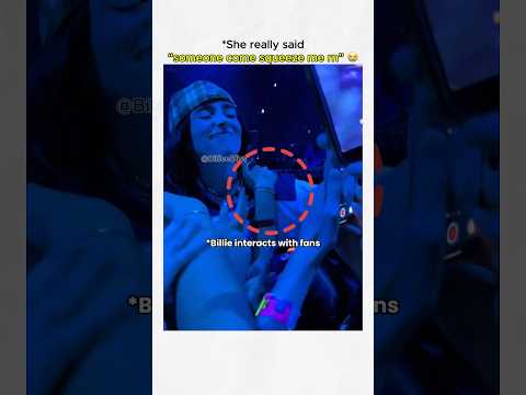 She really said “someone come squeeze me rn” ? #billieeilish #pov #relatable #funny #shorts thumbnail