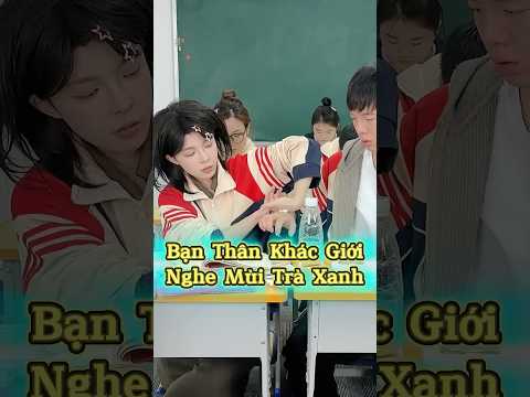 Bạn Thân Khác Giới Trà Xanh ??? thumbnail