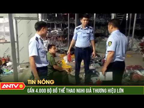 Gần 4.000 bộ quần áo thể thao nghi giả mạo các "ông lớn" toàn cầu | ANTV thumbnail