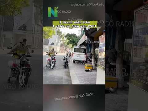 3 thanh niên trên 1 chiếc xe điện gặp CSGT thumbnail