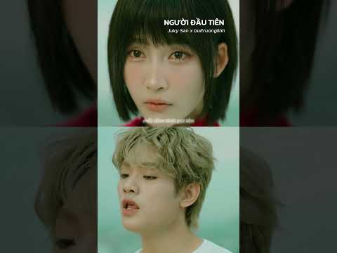 Người Đầu Tiên - Juky San feat. buitruonglinh #shorts thumbnail
