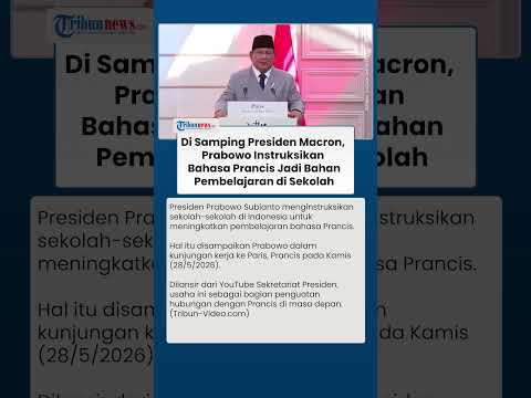 Berbicara di Depan Macron, Prabowo Instruksikan Pembelajaran Bahasa Prancis Masuk ke Sekolah thumbnail